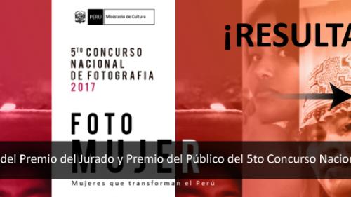 [Ganadores] 5to Concurso Nacional de Fotografía 2017 – “FotoMujer; Mujeres que transforman el Perú”
