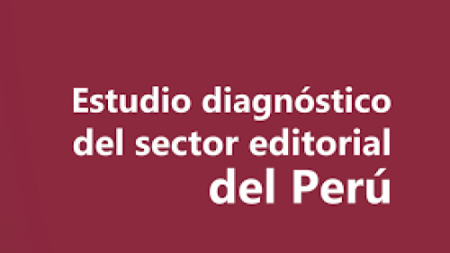 Estudio diagnóstico del sector editorial del Perú