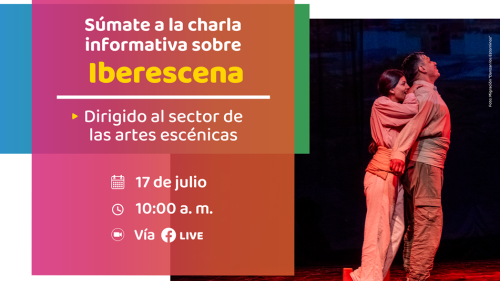 🎭🌎 [CHARLA GRATUITA] Convocatoria IBERESCENA 2026-2027 | Viernes 17 de julio